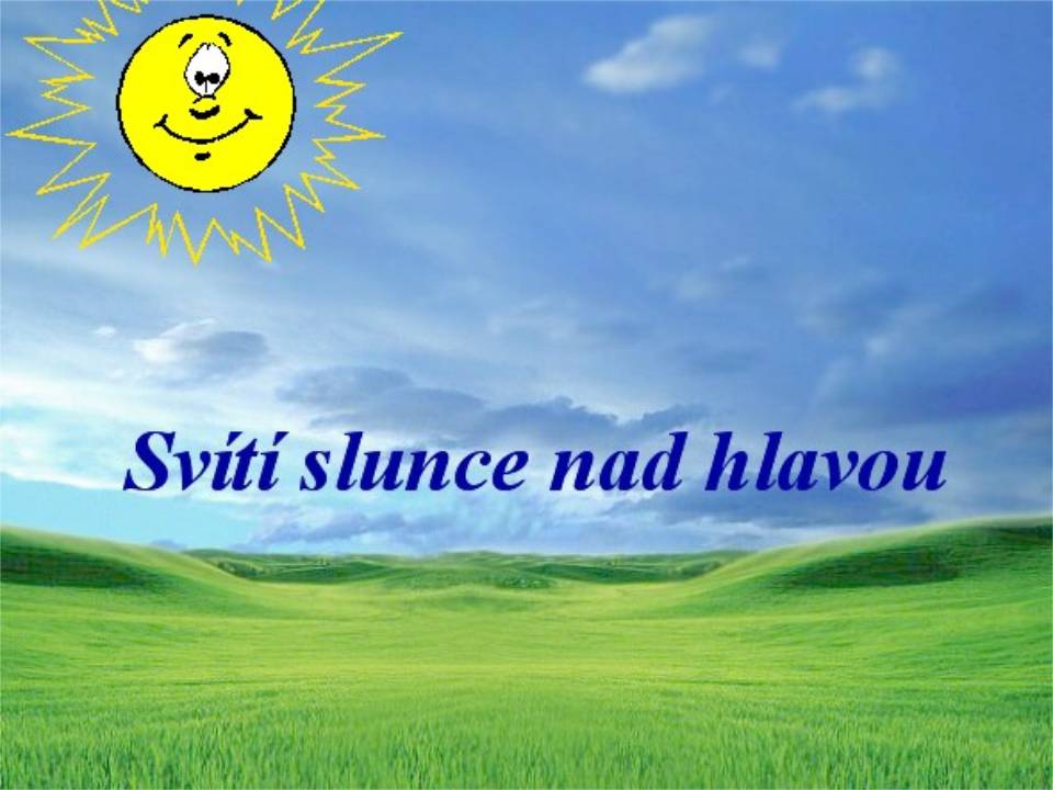 SVT SLUNCE NAD HLAVOU